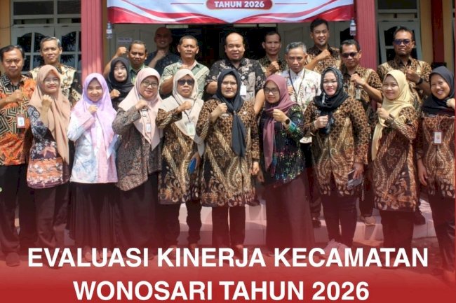 Evaluasi Kinerja Kecamatan Wonosari Tahun 2026 oleh TIM EKK Kabupaten