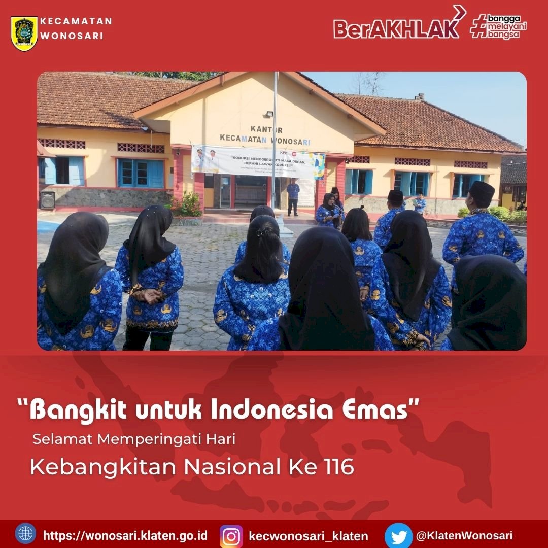 BANGKIT UNTUK INDONESIA EMAS DALAM UPACARA PERINGATAN HARI KEBANGKITAN NASIONAL KE 116