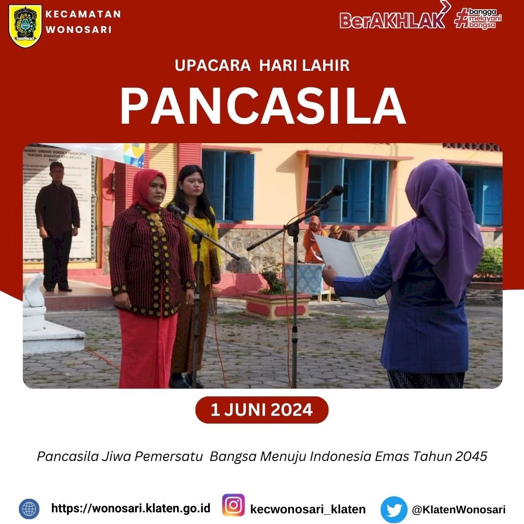 UPACARA HARI LAHIR PANCASILA  "Pancasila Jiwa Pemersatu Bangsa Menuju Indonesia Emas 2045"